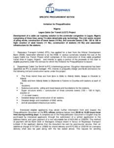 SPECIFIC PROCUREMENT NOTICE  Invitation for Prequalification Nigeria Lagos Cable Car Transit (LCCT) Project Development of a cable car ropeway solution to the commuter congestion in Lagos, Nigeria