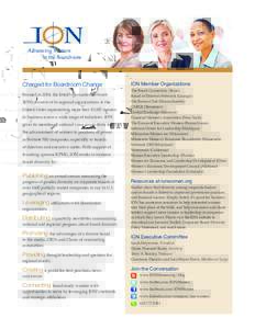 Charged for Boardroom Change Formed in 2004, the InterOrganizationNetwork (ION) consists of 16 regional organizations in the United States representing more than 10,000 women in business across a wide range of industries
