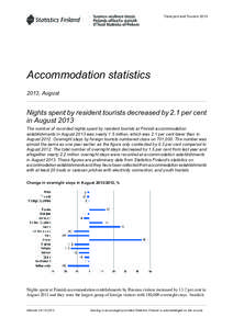 Transport and Tourism[removed]Accommodation statistics 2013, August  Nights spent by resident tourists decreased by 2.1 per cent