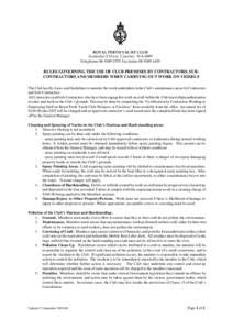 ROYAL PERTH YACHT CLUB Australia II Drive, Crawley WA 6009 TelephoneFacsimileRULES GOVERNING THE USE OF CLUB PREMISES BY CONTRACTORS, SUBCONTRACTORS AND MEMBERS WHEN CARRYING OUT WORK ON VESSE