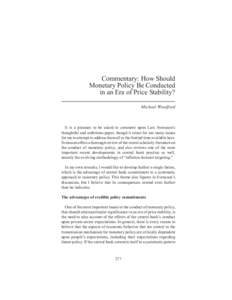 Commentary: How Should Monetary Policy Be Conducted in an Era of Price Stability? Michael Woodford  It is a pleasure to be asked to comment upon Lars Svensson’s