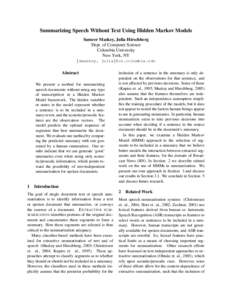 Summarizing Speech Without Text Using Hidden Markov Models Sameer Maskey, Julia Hirschberg Dept. of Computer Science Columbia University New York, NY {smaskey, julia}@cs.columbia.edu