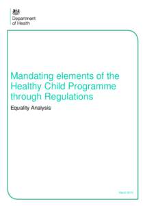 Mandating elements of the Healthy Child Programme through Regulations Equality Analysis  March 2015