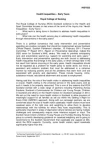 HIEY033 Health Inequalities – Early Years Royal College of Nursing The Royal College of Nursing (RCN) Scotland evidence to the Health and Sport Committee focuses on two areas of the remit of the Inquiry into ‘Health 