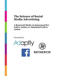The Science of Social Media Advertising A Research Study on Sequenced for Call to Action vs. Sustained Call to Action