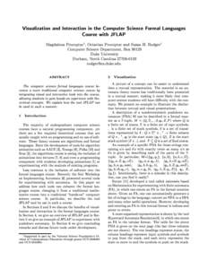 Visualization and Interaction in the Computer Science Formal Languages Course with JFLAP Magdalena Procopiuc1, Octavian Procopiuc and Susan H. Rodger1 Computer Science Department, Box[removed]Duke University Durham, North 