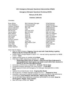 2014 Interagency Helicopter Operations Subcommittee (IHOpS) Interagency Helicopter Operations Workshop (IHOW) February 24-26, 2014 Anaheim, California Attendees: Bryan Bitting