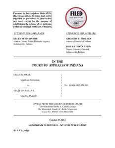 Pursuant to Ind.Appellate Rule 65(D), this Memorandum Decision shall not be regarded as precedent or cited before any court except for the purpose of establishing the defense of res judicata, collateral estoppel, or the 