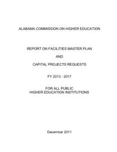 ALABAMA COMMISSION ON HIGHER EDUCATION  REPORT ON FACILITIES MASTER PLAN AND CAPITAL PROJECTS REQUESTS FY[removed]