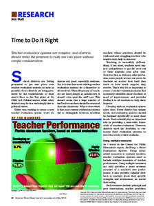 n RESEARCH Jim Hull Time to Do It Right Teacher evaluation systems are complex, and districts should resist the pressure to rush one into place without