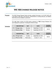 October 3, 2014  WIC ISIS CHANGE RELEASE NOTICE Purpose  This ISIS Change Release Notice provides updated information to all CDPH WIC and
