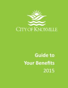     Guide to   Your Benefits    2015 