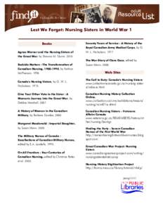 Lest We Forget: Nursing Sisters in World War 1 Books Seventy Years of Service : A History of the Royal Canadian Army Medical Corps, by G.