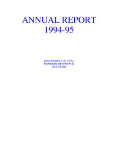 ANNUAL REPORT[removed]GOVERNMENT OF INDIA MINISTRY OF FINANCE NEW DELHI