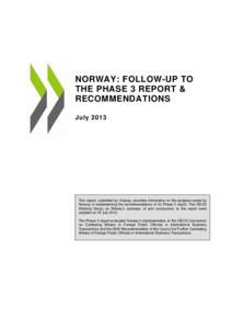 NORWAY: FOLLOW-UP TO THE PHASE 3 REPORT & RECOMMENDATIONS July[removed]This report, submitted by Norway, provides information on the progress made by