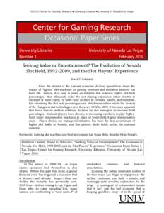 ©2010 Center for Gaming Research • University Libraries • University of Nevada Las Vegas  Center for Gaming Research Occasional Paper Series University Libraries