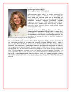 LISA RUSYNIAK: PRESIDENT & CEO GOODWILL INDUSTRIES OF THE CHESAPEAKE Lisa Rusyniak is President and CEO for Goodwill Industries of the Chesapeake, Inc. in Baltimore. Prior to her promotion to CEO she served as the Chief 