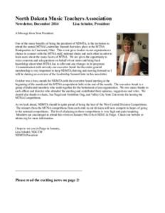 North Dakota Music Teachers Association Newsletter, December 2014 Lisa Schuler, President  A Message from Your President: