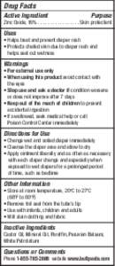 Drug Facts Active Ingredient Purpose  Zinc Oxide, 16% . . . . . . . . . . . . . . . . . Skin protectant