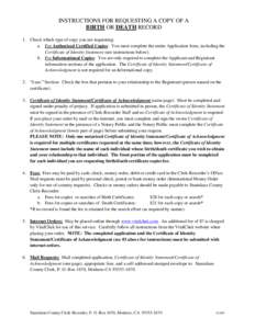 INSTRUCTIONS FOR REQUESTING A COPY OF A BIRTH OR DEATH RECORD 1. Check which type of copy you are requesting: a. For Authorized Certified Copies: You must complete the entire Application form, including the Certificate o