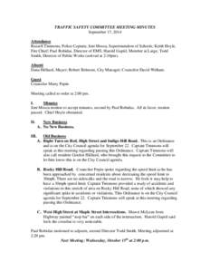 TRAFFIC SAFETY COMMITTEE MEETING MINUTES September 17, 2014 Attendance Russell Timmons, Police Captain; Jeni Mosca, Superintendent of Schools; Keith Hoyle, Fire Chief; Paul Robidas, Director of EMS; Harold Guptil, Member