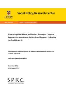 Social Policy Research Centre  Preventing Child Abuse and Neglect Through a Common Approach to Assessment, Referral and Support: Evaluating the Trial (Stage 2)