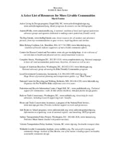 Resources © 2000 R. Mark Fenton A Select List of Resources for More Livable Communities Mark Fenton Active Living by Design program, Chapel Hill, NC; www.activelivingbydesign.org,