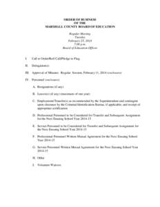 ORDER OF BUSINESS OF THE MARSHALL COUNTY BOARD OF EDUCATION Regular Meeting Tuesday February 25, 2014