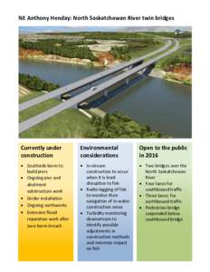 NE Anthony Henday: North Saskatchewan River twin bridges  Currently under construction Southside berm to build piers