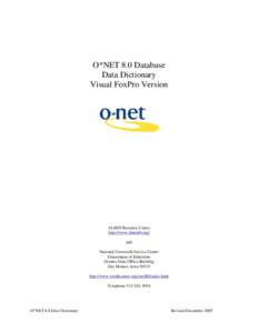 O*NET 8.0 Database Data Dictionary Visual FoxPro Version ALMIS Resource Center http://www.almisdb.org/