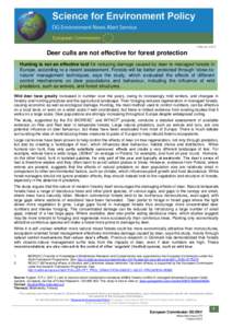 1 March[removed]Deer culls are not effective for forest protection Hunting is not an effective tool for reducing damage caused by deer to managed forests in Europe, according to a recent assessment. Forests will be better 