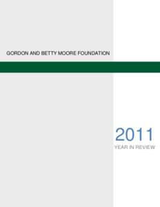 GORDON AND BETTY MOORE FOUNDATIONYEAR IN REVIEW  