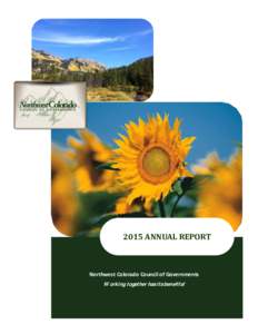 Photo credit: Judi LaPointANNUAL REPORT Northwest Colorado Council of Governments Working together has its benefits!