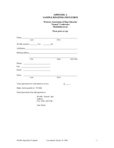 APPENDIX A SAMPLE REGISTRATION FORM Western Association of Map Libraries “Season” Conference Month/days/year Please print or type