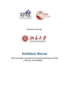 Head Host University  Exhibitors’ Manual 2015 Asia-Pacific Association for International Education (APAIE) Conference and Exhibition