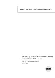 HONG KONG INSTITUTE FOR MONETARY RESEARCH  EXCHANGE RATES AND MARKOV SWITCHING DYNAMICS Yin-wong Cheung and Ulf G. Erlandsson HKIMR Working Paper NoMarch 2005