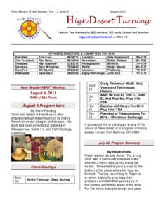 New Mexico Wood Turners, Vol. 12, Issue 8  August 2011 High Desert Turning Calendar Year Membership: $20 individual, $25 family Contact Hart Guenther
