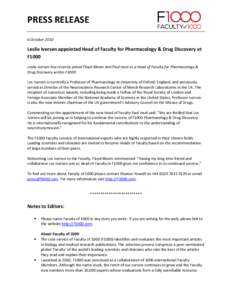 PRESS RELEASE 6 October 2010 Leslie Iversen appointed Head of Faculty for Pharmacology & Drug Discovery at F1000 Leslie Iversen has recently joined Floyd Bloom and Paul Insel as a Head of Faculty for Pharmacology &