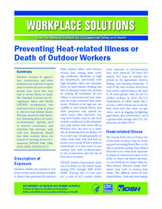 Preventing Heat-related Illness or Death of Outdoor Workers Summary Outdoor workers in agriculture, construction, and other industries are exposed to a great deal of exertional and environmental heat stress that may