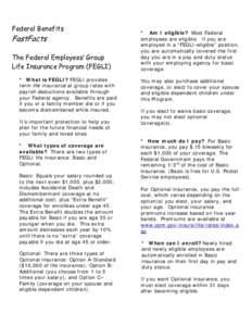 Federal Benefits  FastFacts The Federal Employees’ Group Life Insurance Program (FEGLI)