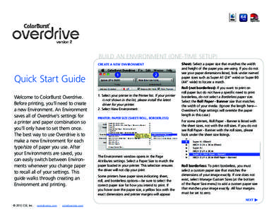 Build an Environment (ONE-TIME SETUP) CREATE A NEW ENVIRONMENT Quick Start Guide Welcome to ColorBurst Overdrive. Before printing, you’ll need to create