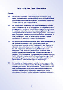 Chapter 2: The Case for Change Context 2.1 The education service has a vital role to play in equipping the young people of Northern Ireland with the knowledge, skills and values to be the