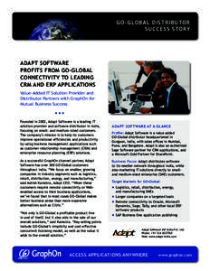 GO-GLOBAL DISTRIBUTOR SUCCESS STORY ADAPT SOFTWARE PROFITS FROM GO-GLOBAL CONNECTIVITY TO LEADING