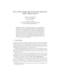 Peer-to-Peer Single Sign-On Security Scheme for Today’s Smart Spaces? Enrique Soriano Salvador Francisco J. Ballesteros Gorka Guardiola Laboratorio de Sistemas