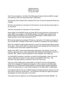 Meeting Minutes MARIS Task Force 29 January 2002 Task Force chairperson, Jim Steil of the Mississippi Extension Service (MES), brought the meeting to order and welcomed those in attendance.