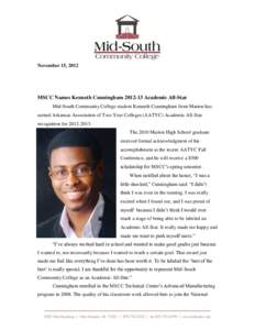 November 15, 2012  MSCC Names Kenneth Cunningham[removed]Academic All-Star Mid-South Community College student Kenneth Cunningham from Marion has earned Arkansas Association of Two-Year Colleges (AATYC) Academic All-Star