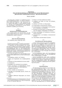 1516  Bundesgesetzblatt Jahrgang 2011 Teil I Nr. 39, ausgegeben zu Bonn am 29. Juli 2011 Verordnung über die Berufsausbildung zum Mechatroniker und zur Mechatronikerin