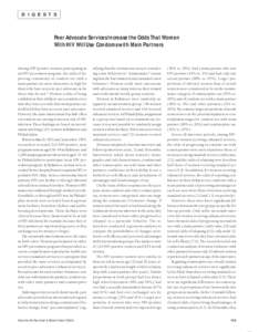 D I G E S T S  Peer Advocate Services Increase the Odds That Women With HIV Will Use Condoms with Main Partners  Among HIV-positive women participating in