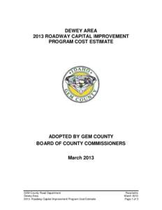 DEWEY AREA 2013 ROADWAY CAPITAL IMPROVEMENT PROGRAM COST ESTIMATE ADOPTED BY GEM COUNTY BOARD OF COUNTY COMMISSIONERS