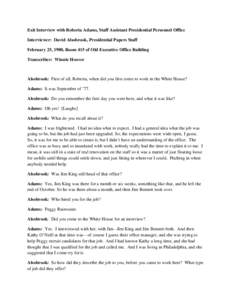 Exit Interview with Roberta Adams, Staff Assistant Presidential Personnel Office Interviewer: David Alsobrook, Presidential Papers Staff February 25, 1980, Room 415 of Old Executive Office Building Transcriber: Winnie Ho